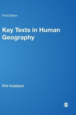 Key Texts in Human Geography by Hubbard, Phil