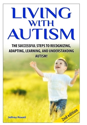 Living With Autism by Powell, Jeffrey