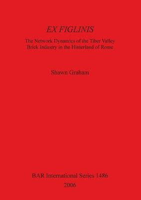 Ex Figlinis by Graham, Shawn