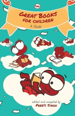 Great Books for Children: A Guide by Preeti, Singh