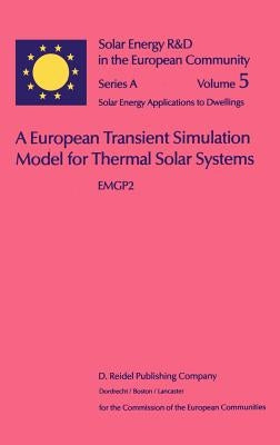 A European Transient Simulation Model for Thermal Solar Systems: Emgp 2 by Dutré, W. L.