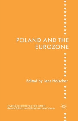Poland and the Eurozone by Hölscher, J.