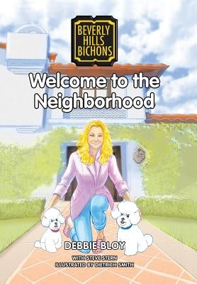 Welcome to the Neighborhood by Bloy, Debbie