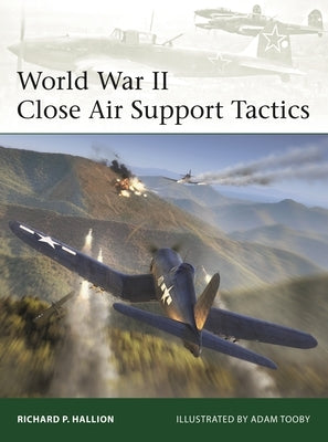 World War II Close Air Support Tactics by Hallion, Richard P.