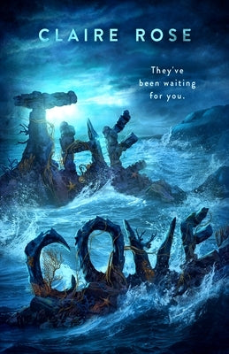 The Cove by Rose, Claire