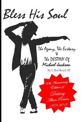 Bless His Soul: The Agony, The Ecstasy, and The Destiny of Michael Jackson by Harvin, Martha