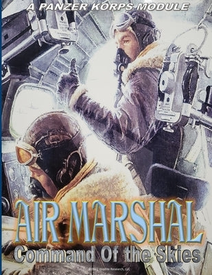Air Marshal: Command of the Skies by Granillo, Manuel