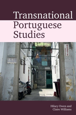 Transnational Portuguese Studies by Owen, Hilary