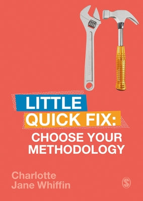Choose Your Methodology: Little Quick Fix by Whiffin, Charlotte