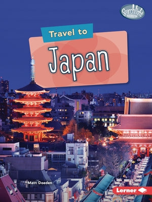 Travel to Japan by Doeden, Matt