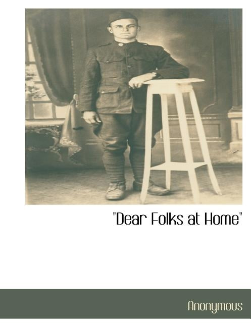 Dear Folks at Home by Anonymous