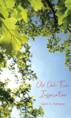 Old Oak Tree Inspiration by Holmgren, Carol A.