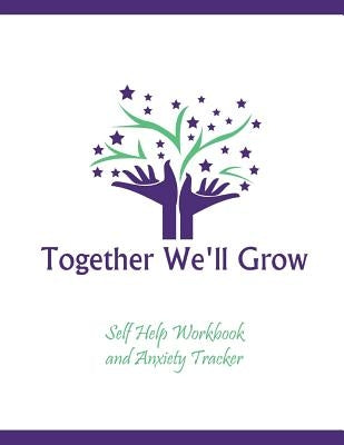 Anxiety Tracker and Workbook: Together We'll Grow by Jimenez-Pride, Carmen