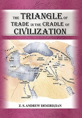The Triangle of Trade by Demirdjian, Z. S. Andrew