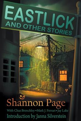 Eastlick and Other Stories by Page, Shannon