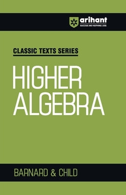 Higher Algebra Bernald & Child by Barnard