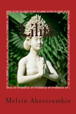 Lilith: Throne of Power by Abercrombie, Melvin L.