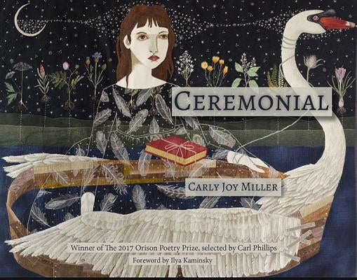 Ceremonial by Miller, Carly Joy