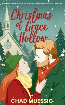Christmas at Grace Hollow by Muessig, Chad