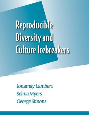 Reproducible Diversity and Culture Icebreakers by Myers, Selma