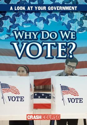 Why Do We Vote? by Hunt, Santana