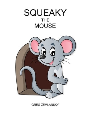 Squeaky the Mouse by Zemlansky, Greg