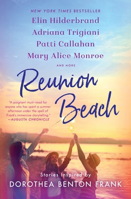 Reunion Beach: Stories Inspired by Dorothea Benton Frank by Hilderbrand, Elin