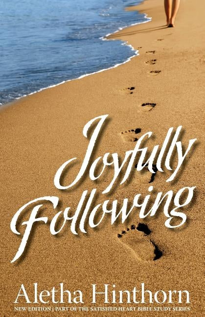 Joyfully Following by Hinthorn, Aletha