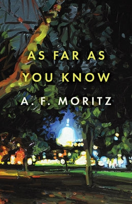 As Far as You Know by Moritz, A. F.