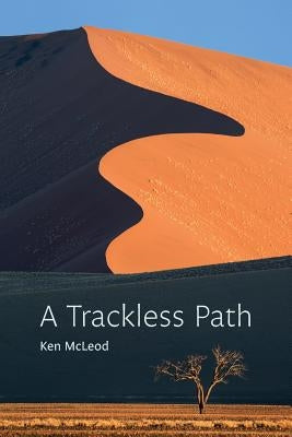 A Trackless Path by McLeod, Ken