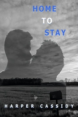 Home to Stay by Cassidy, Harper