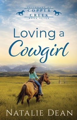 Loving a Cowgirl by Dean, Natalie