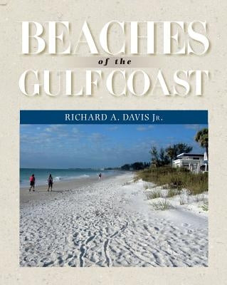 Beaches of the Gulf Coast by Davis, Richard A.