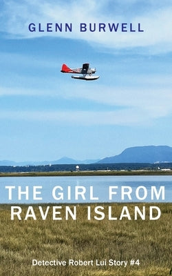 The Girl from Raven Island by Burwell, Glenn