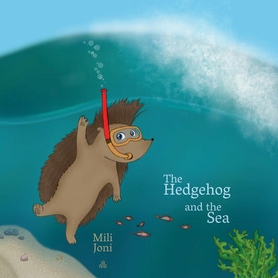 The Hedgehog and the Sea by Beaver, Lazy