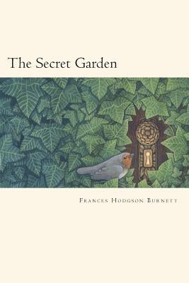 The Secret Garden by Hodgson Burnett, Frances