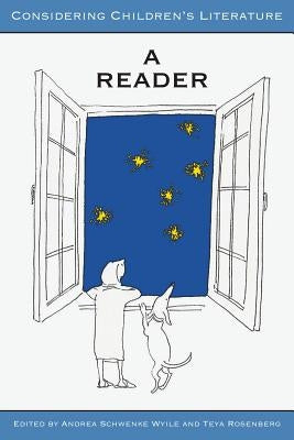 Considering Children's Literature: A Reader by Schwenke Wyile, Andrea
