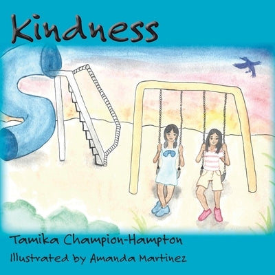 Kindness by Champion-Hampton, Tamika