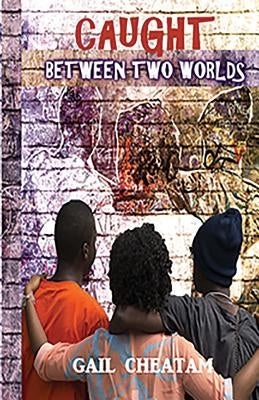 Caught Between Two Worlds by Zacharias, Ingrid