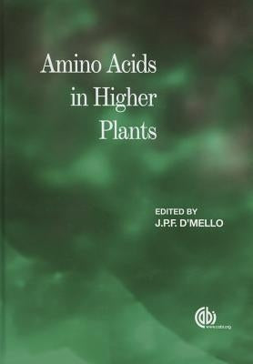 Amino Acids in Higher Plants by D'Mello, J. P. F.