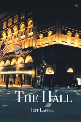 The Hall by Laffel, Jeff