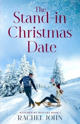 The Stand-in Christmas Date by John, Rachel