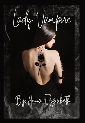 Lady Vampire: (A Novel) by Elizabeth, Anna