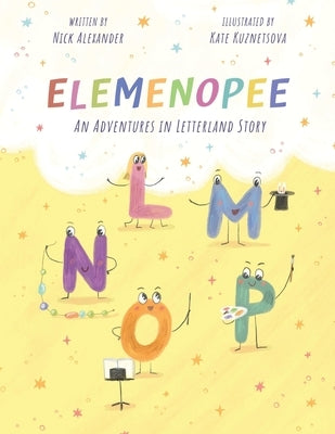 Elemenopee: An Adventures in Letterland Story by Alexander, Nick