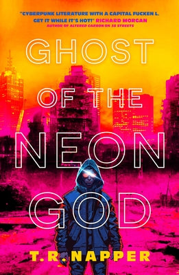 Ghost of the Neon God by Napper, T. R.