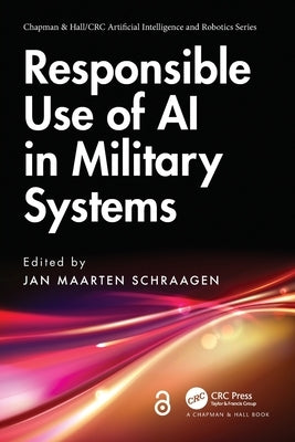 Responsible Use of AI in Military Systems by Schraagen, Jan Maarten