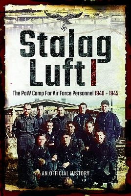 Stalag Luft I: An Official Account of the POW Camp for Air Force Personnel 1940-1945 by Air Ministry Personnel