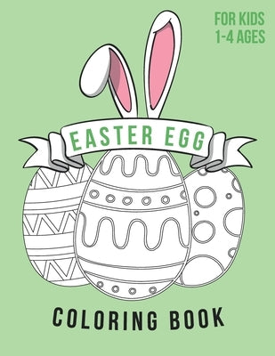 Easter Egg Coloring Book For Kids Ages 1-4: Color, draw and cut out - fast drawing and scissor skills building - activity with fun and education by Papers, Creative