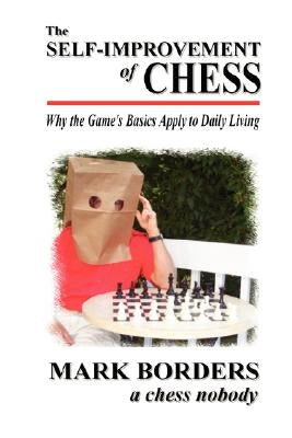 The Self-Improvement of Chess by Borders, Mark