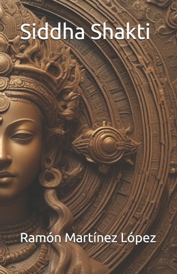 Siddha Shakti by Martínez López, Ramón